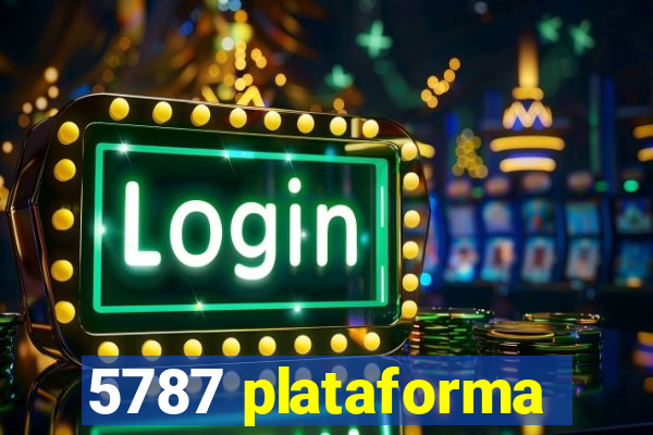 5787 plataforma